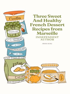 cover image of Three Sweet and Healthy French Dessert Recipes from Marseille